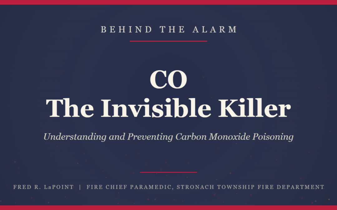 Behind The Alarm: CO -The Invisible Killer