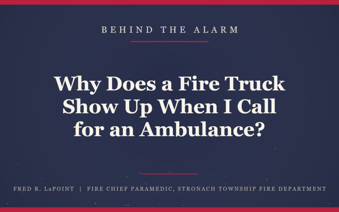 Why Does a Fire Truck Show Up When I Call for an Ambulance?