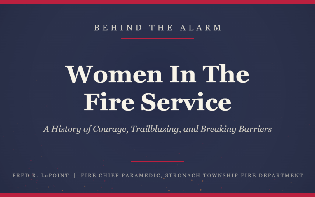 Behind The Alarm – Women In The Fire Service