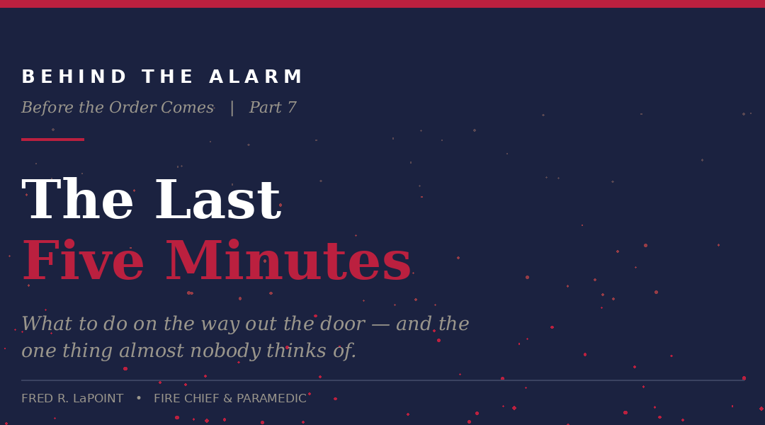 Before the Order Comes — Part 7 of 8: The Last Five Minutes